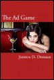 Book title: The Ad Game. Author: Joshua D. Dinman