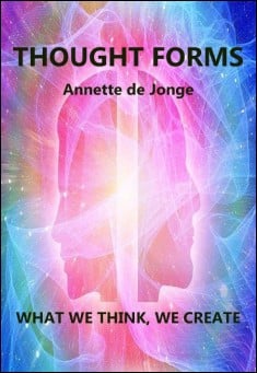 Book title: Thought Forms. Author: Annette de Jonge