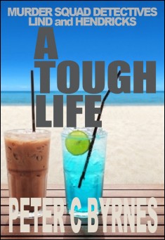 Book title: A Tough Life. Author: Peter C Byrnes