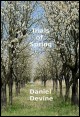 Book title: Trials of Spring. Author: Daniel Devine