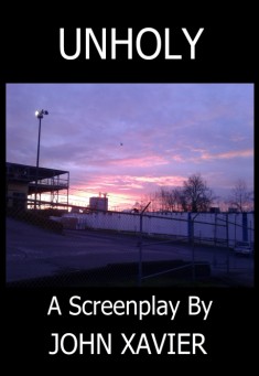 Book title: Unholy : A Screenplay. Author: John Xavier