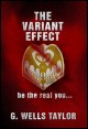 Book title: The Variant Effect, Part 1. Author: G. Wells Taylor