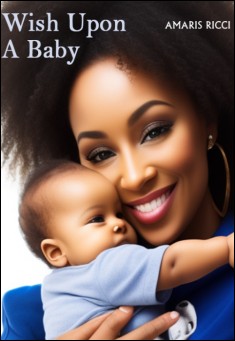 Book title: Wish Upon A Baby. Author: Amaris Ricci