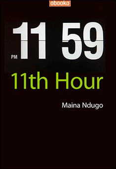 Book title: 11th Hour. Author: Maina Ndugo