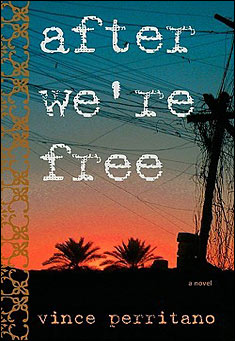 Book title: After We're Free. Author: Vince Perritano