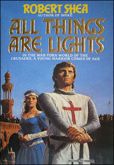 Book title: All Things Are Lights. Author: Robert J. Shea