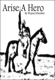 Book title: Arise A Hero. Author: Wayne Schreiber 