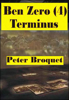 Book title: Ben Zero (4) Terminus. Author: Peter Broquet