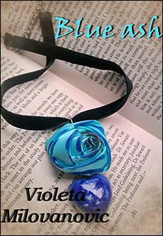 Book title: Blue Ash. Author: Violeta Milovanovic