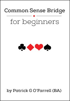 Book title: Common Sense Bridge for Beginners. Author: Paddy O'Farrell