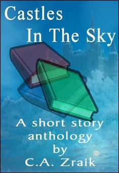 Book title: Castles In The Sky. Author: C. A. Zraik