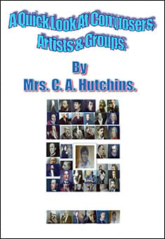 Book title: Composers, Artists & Groups. Author: Mrs C A Hutchins