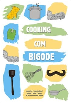 Book title: Cooking Com Bigode. Author: Ankur Shah