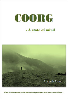 Book title: COORG - A State of Mind. Author: Animesh Anand