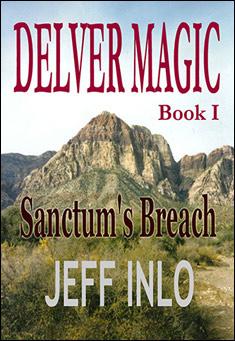 Book title: Delver Magic, Sanctum's Breach. Author: Jeff Inlo