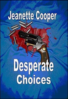 Book title: Desperate Choices. Author: Jeanette Cooper