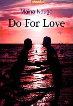 Book title: Do For Love. Author: Maina Ndugo
