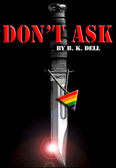 Book title: Don't Ask. Author: B.K. Dell