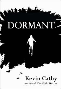 Book title: Dormant. Author: Kevin Cathy