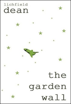 Book title: The Garden Wall. Author: Lichfield Dean