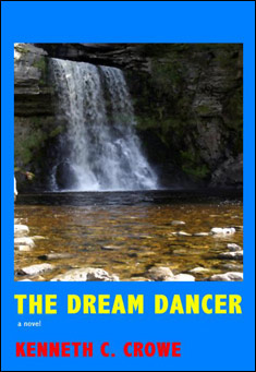 Book title: The Dream Dancer. Author: Kenneth C. Crowe