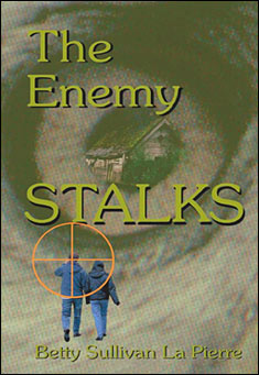 Book title: The Enemy Stalks. Author: Betty Sullivan La Pierre