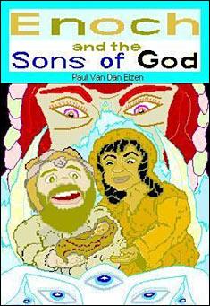 Book title: Enoch and the Sons of God. Author: Paul Van Dan Elzen
