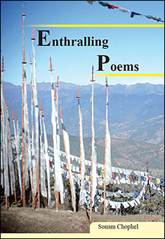 Book title: Enthralling Poems. Author: Sonam Chophel