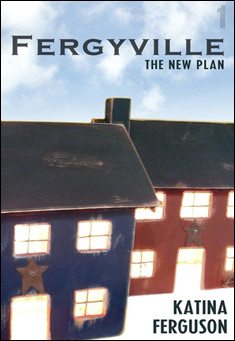 Book title: Fergyville Episode 1: The New Plan. Author: Katina Ferguson