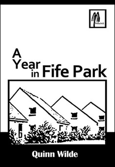 Book title: A Year in Fife Park. Author: Quinn Wilde