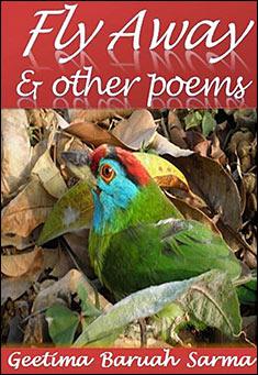 Book title: Fly Away & other poems. Author: Geetima Baruah Sarma