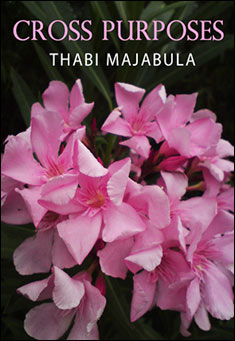 Book title: Cross Purposes. Author: Thabi Majabula
