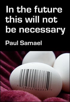Book title: In the future this will not be necessary. Author: Paul Samael