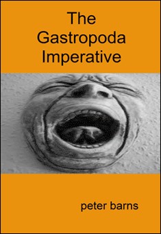 Book title: The Gastropoda Imperative. Author: Peter Barns