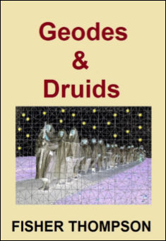 Book title: Geodes & Druids. Author: Fisher Thompson