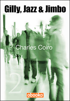 Book title: Gilly, Jazz & Jimbo. Author: Charles Coiro