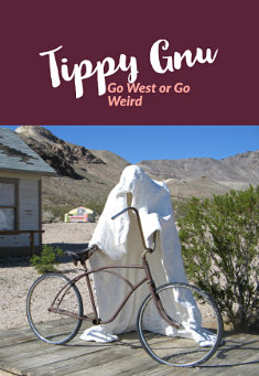 Book title: Go West or Go Weird. Author: Tippy Gnu