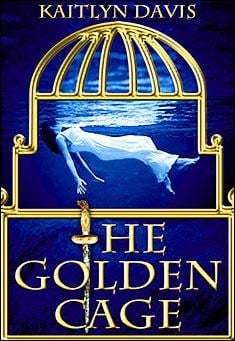 Book title: The Golden Cage (A Dance of Dragons #1). Author: Kaitlyn Davis
