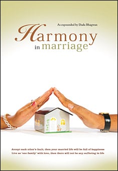 Book title: Harmony In Marriage. Author: Dada Bhagwan