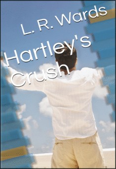 Book title: Hartley's Crush. Author: L. R. Wards