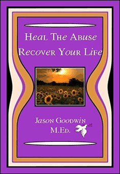 Book title: Heal the Abuse: Recover Your Life. Author: Jason Goodwin