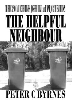 Book title: The Helpful Neighbour. Author: Peter C Byrnes