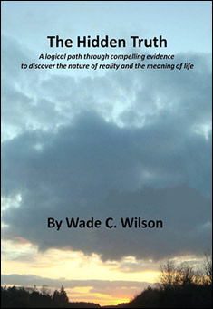 Book title: The Hidden Truth: Part 1. Author: Wade C. Wilson