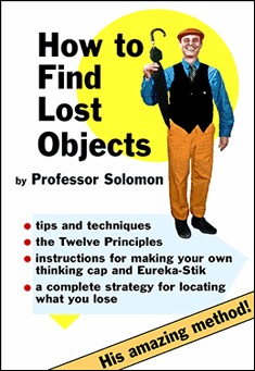 Book title: How to Find Lost Objects. Author: Professor Solomon