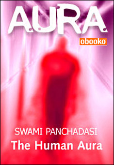 Book title: The Human Aura. Author: Swami Panchadasi