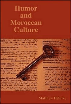 Book title: Humor and Moroccan Culture. Author: Matthew Helmke