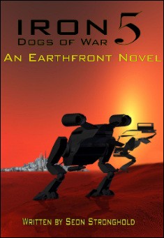 Book title: Iron Five - Dogs of War. Author: Seon O. Stronghold