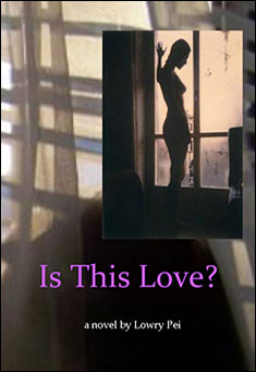 Book title: Is This Love?. Author: Lowry Pei