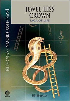 Book title: Jewel-less Crown: Saga of Life. Author: BS Murthy