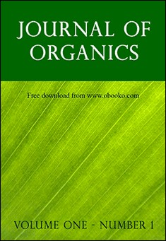 Book title: Journal of Organics: Volume One, Number 1. Author: Edited by John Paull